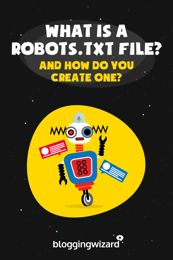 Creating An Effective Robots.txt File For Your Blog