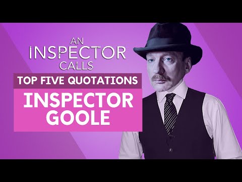 Inspector Goole - Top Five Quotations 