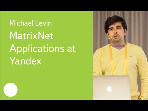MatrixNet Applications at Yandex - Michael Levin