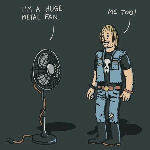 Huge metal fans